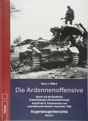 Hans J. Wijers: Die Ardennenoffensive Band 2