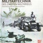 Wolfgang Fleischer: Militärtechnik des Zweiten Weltkrieges: Entwicklung, Einsatz, Konsequenzen